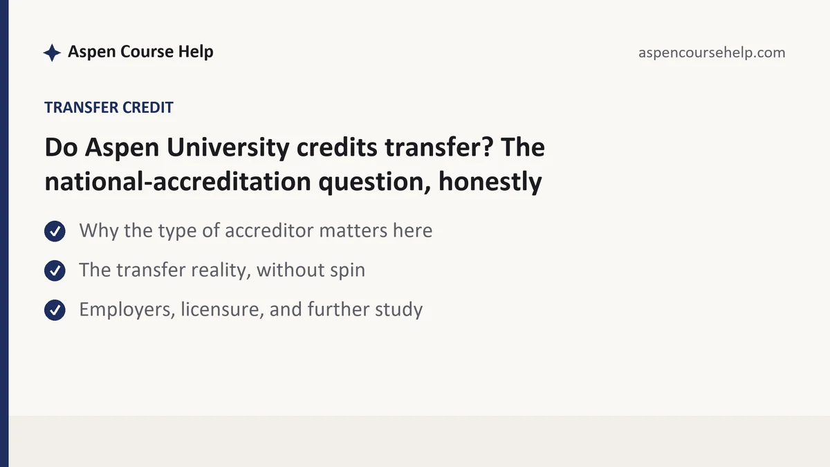 Do Aspen University credits transfer? The national-accreditation question, honestly, a Aspen student guide, from Aspen Tutorship